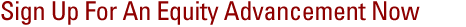 Home Equity Advancements