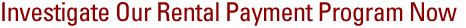Investigate Our Rental Payment Program Now